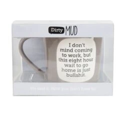 Enesco Gift Dirty Mud Work Bullshit Mug(Dirty Mud Work Bullshit Mug) 7 Enesco Gift Dirty Mud Work Bullshit Mug(Dirty Mud Work Bullshit Mug) -Holiday Gift Shop 6014930